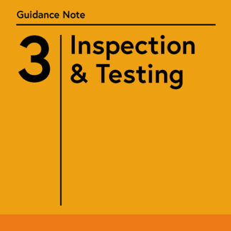 Guidance Note 3: Inspection & Testing, 10th Edition
